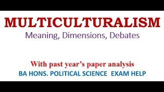 MULTICULTURALISM Meaning Dimensions Debates [upl. by Anad]