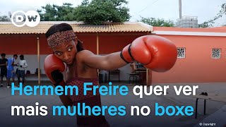 Cabo Verde Hermem Freire quer ver mais mulheres no boxe [upl. by Jessie]