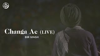 Changa Ae  Bir Singh  Jeevay Punjab [upl. by Nnaillij]