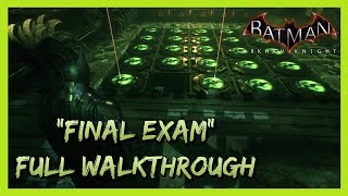 Batman Arkham Knight quotFinal Examquot Full Walkthrough [upl. by Esyle]