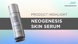 Product Highlight NeoGenesis Skin Serum [upl. by Katheryn]