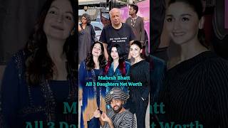 Mahesh Bhatt All Three Daughters Net Worth bollywood maheshbhatt aliabhatt poojabhatt [upl. by Anemolihp]