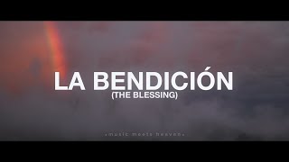 La Bendición Letras  Elevation Worship [upl. by Hannah]