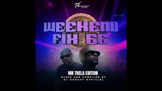 DJ KxngTy Official WeekendFix 66 Mr Thela Edition 2023 [upl. by Aneeras298]