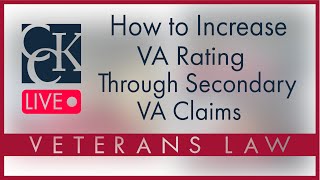 How to Increase VA Rating Through Secondary VA Claims [upl. by Ziom202]