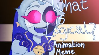 What is Logical  ANIMATION MEME  Sun and Moon Show [upl. by Marston]