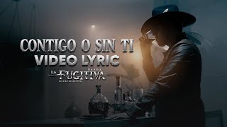 La Fugitiva De Mike Miramontes  Contigo O Sin TI Video Lyric [upl. by Tsan]