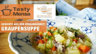 100JAHRESTWHH Tasty Mensa Special Graupensuppe Gerichte aus der Vergangenheit [upl. by Hodgkinson]