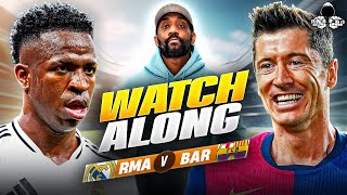 Real Madrid vs Barcelona LIVE  La Liga Watch Along and Highlights with RANTS [upl. by Ykciv]