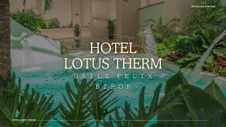 HOTEL LOTUS THERM BAILE FELIX BIHOR OFERTE CAZARE HOTEL LOTUS THERM BAILE FELIX BIHOR [upl. by Veron298]