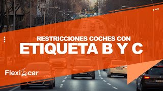 ¡Nuevas Restricciones 2025 🚗🔴 Coches con Etiqueta B y C Todo lo que Necesitas Saber [upl. by Meredi]