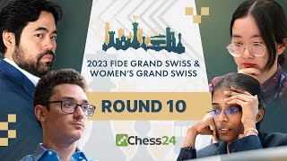 Hikaru v Fabiano amp Vaishali v Tan Zhongyi  Today The Heavy Hitters Clash FIDE Grand Swiss Rd 10 [upl. by Liatnahs147]