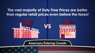 Duty Free Canada American Customs Allowances EXTENDED VERSION [upl. by Batsheva]