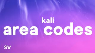 Kali  Area Codes Lyrics [upl. by Johnathan]