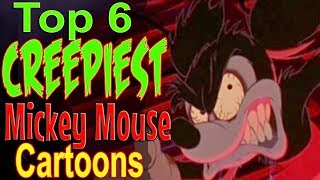 Top 6 Creepiest Mickey Mouse Cartoons [upl. by Mellins687]