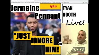 Tyan Booth BRUTALLY honest on Jermaine Pennant quotJust ignore himquot [upl. by Marice405]