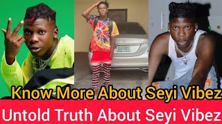 Seyi Vibez Biography Net Worth Real Name Early Life Career amp Many More [upl. by Ariew581]