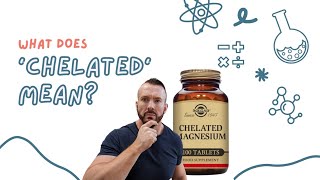 WHAT DOES CHELATED MEAN on Supplements chelated [upl. by Lesna]