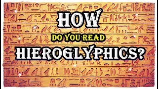 How do you read hieroglyphicsAncient Egyptian [upl. by Lennie]