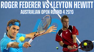 ROGER FEDERER VS LLEYTON HEWITT  2010 MENS AUSTRALIAN OPEN ROUND 4 [upl. by Collete]