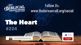 Get Biblical Understanding 224  The Heart [upl. by Ruiz]