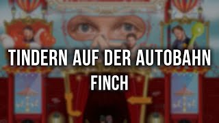 FiNCH  Tindern auf der Autobahn Lyrics [upl. by Gould]