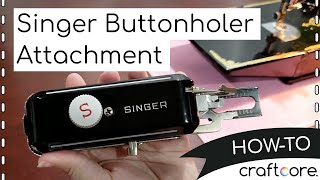 How to Use a Buttonholer Attachment  Sewing Machine [upl. by Weide397]