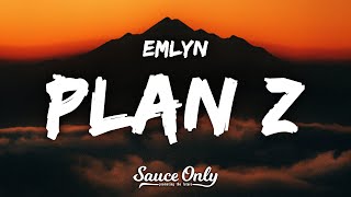 Emlyn  plan z Lyrics [upl. by Bein]