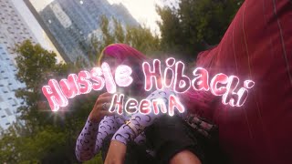 Official MV HEENA  HUSSLE HIBACHI [upl. by Yasmine]