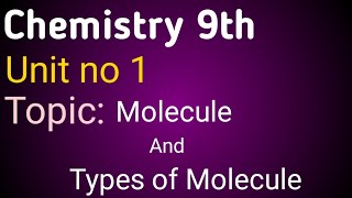 Topic Molecule Chemistry 9th chapter no 1 [upl. by Sarajane]