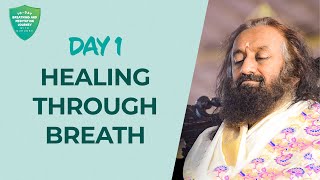 Healing Through Breath  Day 1 of 10 Days Breath And Meditation Journey With Gurudev [upl. by Terryl]