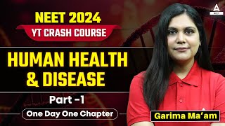 Human Health and Disease Class 12  Part 1  NCERT Highlights  NEET 2024  Garima Goel [upl. by Nylicaj]