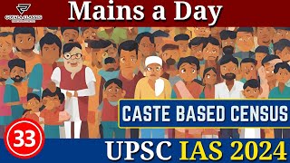 UPSC IAS 2024  Mains a Day  33 Caste Based Census  upsc mainsaday [upl. by Alihs120]