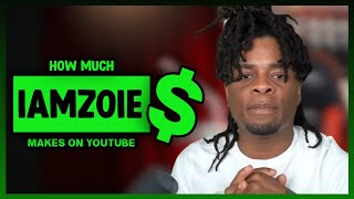 How Much Iamzoie Get paid From YouTube [upl. by Nawak]