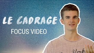 Lessentiel du CADRAGE en VIDÉO [upl. by Nnylyram]