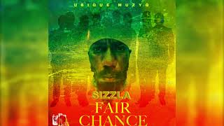 Sizzla  Fair Chance Official Audio [upl. by Eddina35]