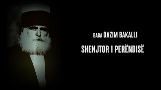 DOKUMENTAR BABA QAZIM BAKALLI  Shenjtor i Perëndisë [upl. by Nylzor478]