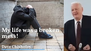 From SUICIDAL to SAVED  Dave Chisholm [upl. by Noirda]