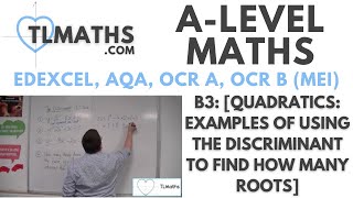 ALevel Maths B318 Quadratics Examples of Using the Discriminant to Find How Many Roots [upl. by Rhett904]