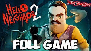 Hello Neighbor 2 NEW UPDATE  Full Game Walkthrough [upl. by Ahsehat709]