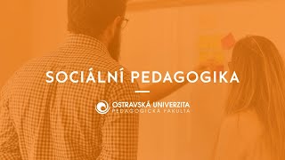 Sociální pedagogika  Pedagogická fakulta Ostravské univerzity [upl. by Scriven]