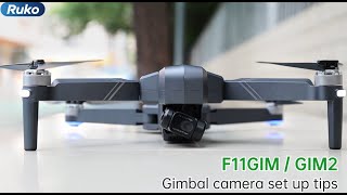 Ruko F11GIMF11GIM2 Drone  Gimbal camera set up and maintenance [upl. by Ij738]