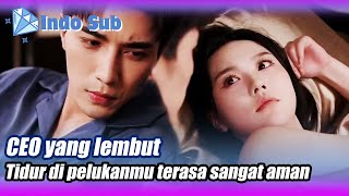 Indo SubMalam ini aku tidur di pelukan CEO yang lembut🌟💎BintangBerlian [upl. by Akenn]