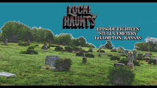 quotStull Cemetery LeCompton KSquot EP18 of Local Haunts [upl. by Callan]