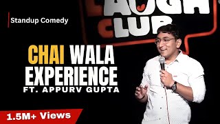 Chai Wala Experience  StandUp Comedy by Appurv Gupta Aka GuptaJi [upl. by Rahel281]