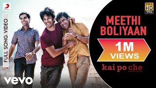 Meethi Boliyaan Full Video  Kai Po CheSushant Singh Rajput Rajkummar Rao Amit Sadh [upl. by Ayouqat]