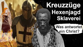 Kreuzzüge Hexenverfolgung und Sklaverei Wie schuldig ist das Christentum [upl. by Granger128]