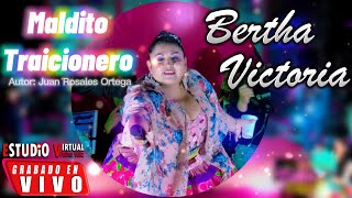 MALDITO TRAICIONERO  BERTHA VICTORIA EN VIVO 2023 [upl. by Eirdua425]