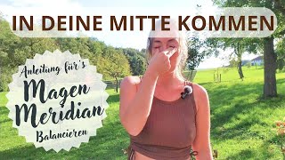 Magen Meridian stärken amp Blockade lösen Schluss mit Grübeln Zentriere dich einfach selbst zuhause [upl. by Thorley2]