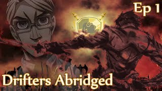 Drifters Abridged  Pilot [upl. by Hazem]